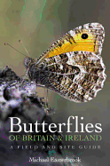 Butterflies of Britain and Ireland: A Field and Site Guide