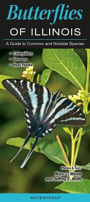 Butterflies of Illinois: A Guide to Common and Notable Species - Minno, Marc, and Belth, Jeffrey E