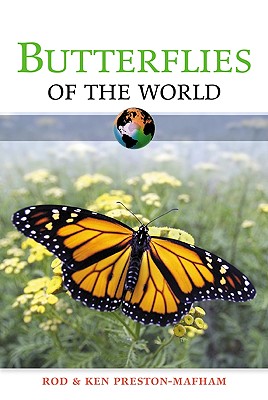 Butterflies of the World - Preston-Mafham, Rod, and Preston-Mafham, Ken
