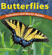Butterflies: Pollinators and Nectar-Sippers