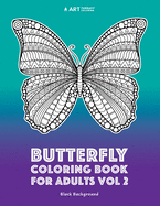 Butterfly Coloring Book for Adults Vol 2: Black Background