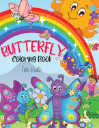 Butterfly Coloring book For Kids: Butterfly Coloring Book for Kids: Cute and Colorful Butterflies, Best Butterflies images for Kids for coloringI Boys and Girls I Lovely I Unique Designs for kids 2-6 I 4-8 years
