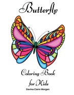 Butterfly Coloring Book for Kids: Children Coloring and Activity Book for Girls & Boys Ages 4-10