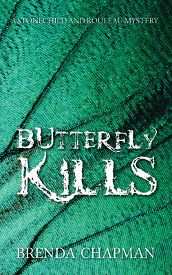 Butterfly Kills: A Stonechild and Rouleau Mystery - Chapman, Brenda