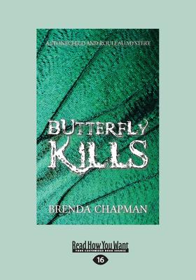 Butterfly Kills: A Stonechild and Rouleau Mystery - Chapman, Brenda