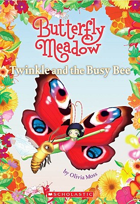 Butterfly Meadow #6: Twinkle and the Busy Bee - Moss, Olivia