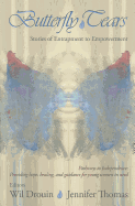 Butterfly Tears: Stories of Entrapment to Empowerment