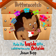 Butterscotch Finds His "Inside" Gifts & Shares Them on the "Outside"