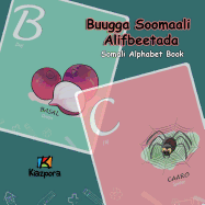 Buugga Soomaali Alifbeetada - Somali Alphabet: Somali Children's Alphabet Book