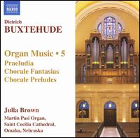 Buxtehude: Organ Music 5 - Julia Brown (organ)