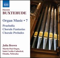 Buxtehude: Organ Music, Vol. 7 - Julia Brown (organ)