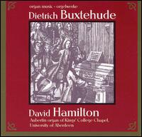 Buxtehude: Organ Music - David Hamilton (organ)