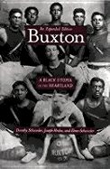 Buxton: A Black Utopia in the Heartland, an Expanded Edition