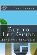 Buy to Let Guide: Top Notch Strategies