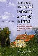 Buying and Renovating a Property in France 2nd Edition