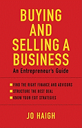 Buying And Selling A Business: An entrepreneur's guide