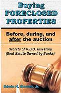 Buying Foreclosed Properties: Secrets to Success & Pitfalls of R.E.O.S