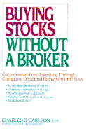 Buying Stocks Without a Broker: Commission-Free Investing Through Company Dividend...