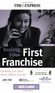 BUYING YOUR FIRST FRANCHISE