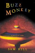 Buzz Monkey: A Novel of Crime