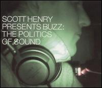 Buzz: The Politics of Sound - Scott Henry