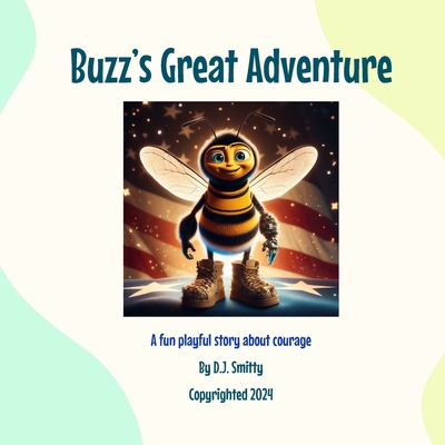 Buzz's Great Adventure - Smitty, D J