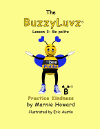 BuzzyLuvz: Practice Kindness: Lesson 3: Be polite