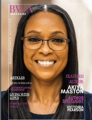 BWA Magazine June Edition . Embracing Your Voice! - Henson, Paulette, and Maston, Akiya, and Pearson, Victoria