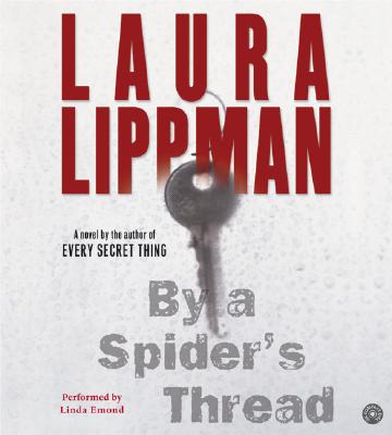 By a Spider's Thread CD - Lippman, Laura, and Emond, Linda (Read by)