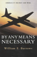 By Any Means Necessary - Burrows, William E