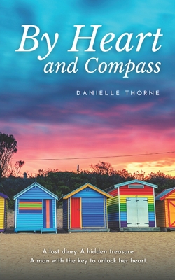 By Heart and Compass: Clean & Wholesome Romance - Thorne, Danielle