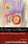 By Leaps and Bounds: Part Two of the Seasons of Youth