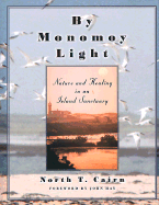 By Monomoy Light: Nature and Healing in an Island Sanctuary