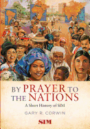 By Prayer to the Nations: A Short History of Sim