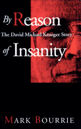 By Reason of Insanity: The David Michael Krueger Story