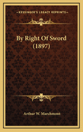 By Right of Sword (1897)