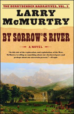 By Sorrow's River - McMurtry, Larry