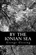 By the Ionian Sea - Gissing, George