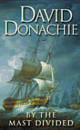 By the Mast Divided - Donachie, David
