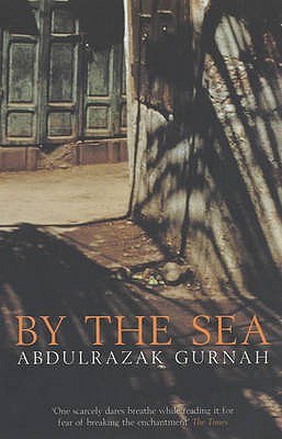 By the Sea: By the winner of the Nobel Prize in Literature 2021 - Gurnah, Abdulrazak