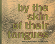 By the Skin of Their Tongues: Artist Video Scripts