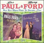 Bye Bye Blues/Time to Dream - Les Paul & Mary Ford