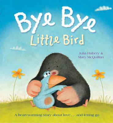 Bye Bye Little Bird - Hubery, Julia