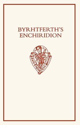 Byrhtferth's Enchiridion - Baker, Peter Stuart (Editor), and Lapidge, Michael (Editor)