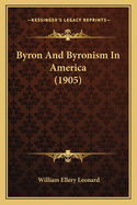 Byron And Byronism In America (1905)