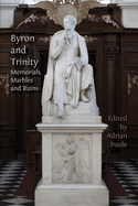 Byron and Trinity: Memorials, Marbles and Ruins