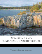 Byzantine And Romanesque Architecture