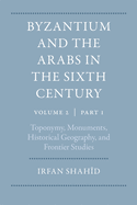 Byzantium and the Arabs in the Sixth Century
