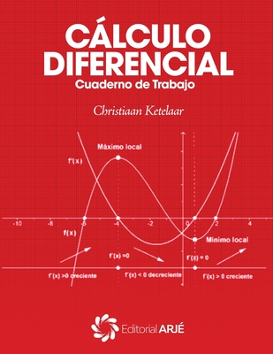 Clculo Diferencial: Cuaderno de Trabajo - Ketelaar, Christiaan