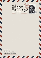 Csar Vallejo. Correspondencia: Volumen 1. 1910-1928
